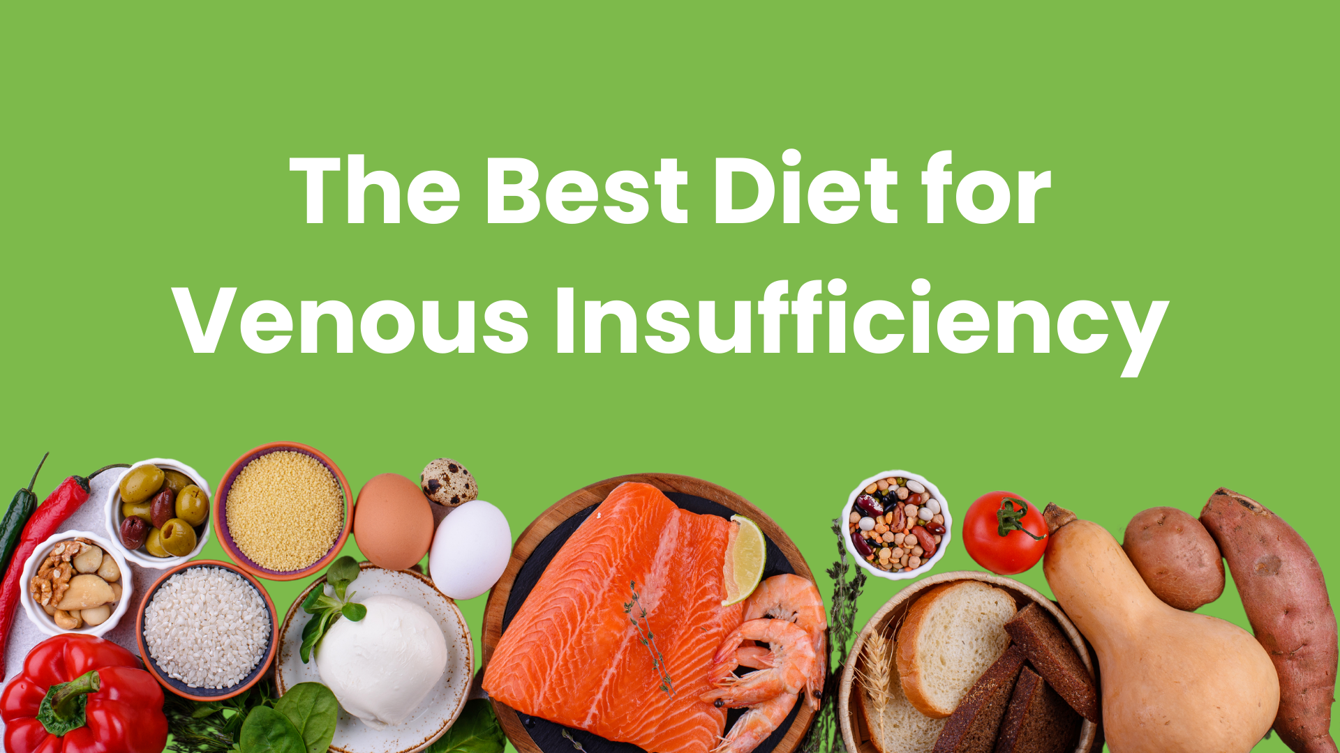 The Best Diet for Venous Insufficiency